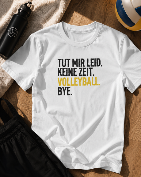 Keine Zeit. Volleyball. Bye. – Shirt – Produktfoto