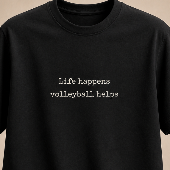 Life Happens Volleyball Helps T-Shirt