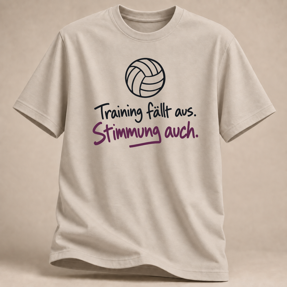 RÜCKRAUM – Training fällt aus – Volleyball T-Shirt – Sand