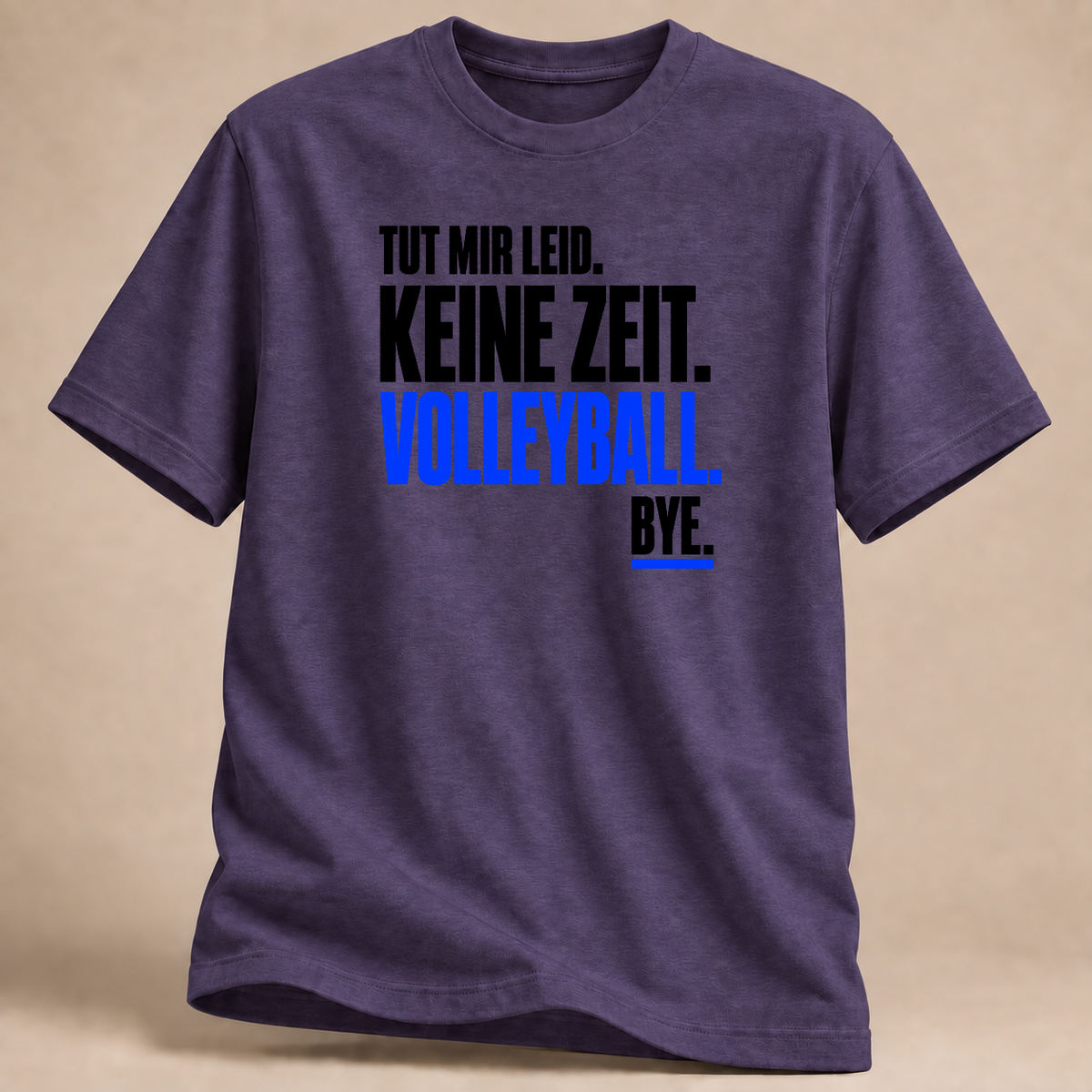 Tut mir leid. Keine Zeit. Volleyball. Bye. – Editorial T-Shirt – Lila meliert