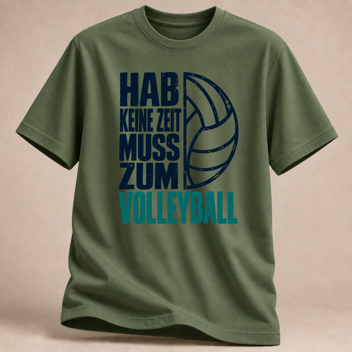 RÜCKRAUM – Hab keine Zeit, muss zum Volleyball – T-Shirt – Militärgrün