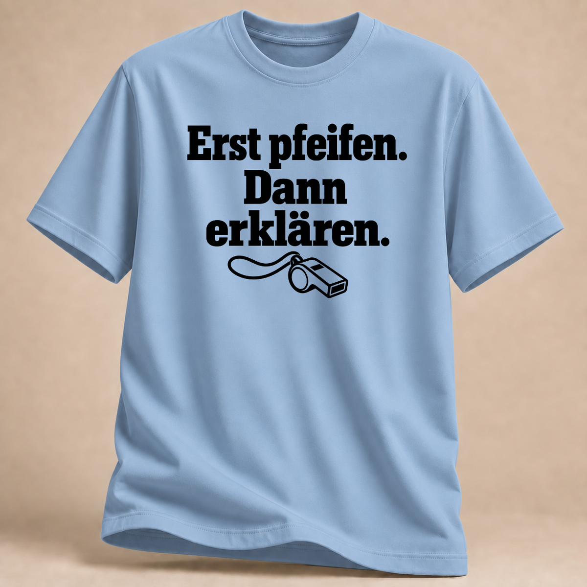 RÜCKRAUM – Erst pfeifen T-Shirt – Hellblau