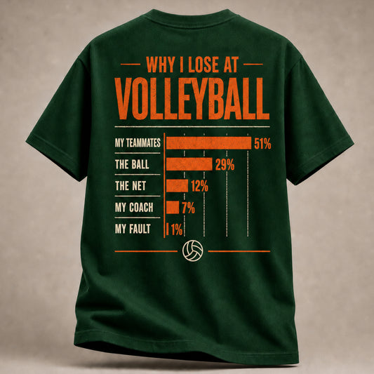 Why I Lose At Volleyball Shirt