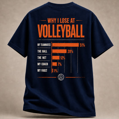 Why I Lose At Volleyball Shirt