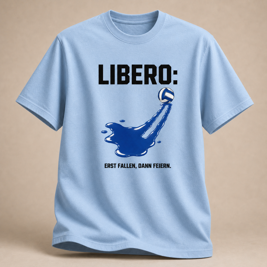 Hellblau Libero-T-Shirt mit Volleyballspur und „Erst fallen, dann feiern.“-Motiv