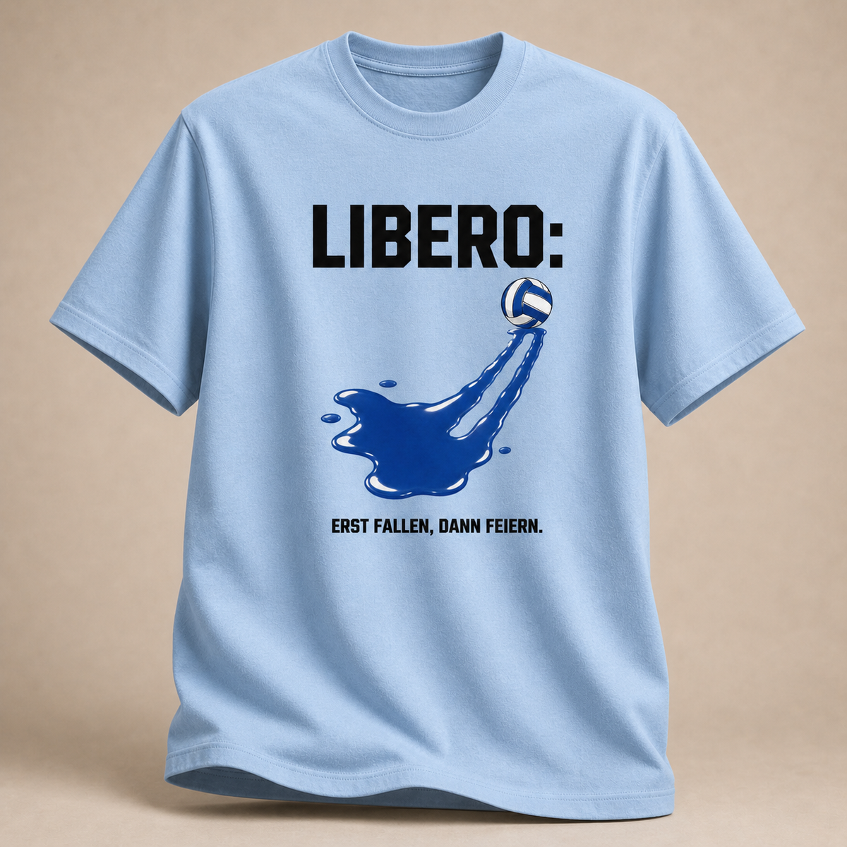Hellblau Libero-T-Shirt mit Volleyballspur und „Erst fallen, dann feiern.“-Motiv