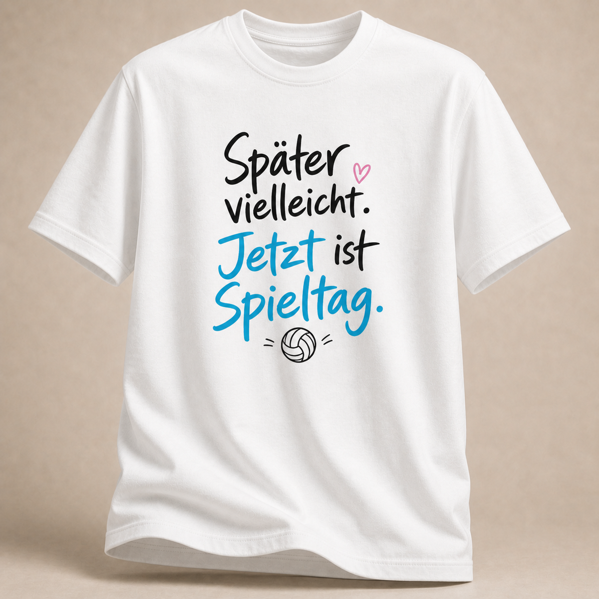 Weiß Volleyball-T-Shirt mit „Später vielleicht. Jetzt ist Spieltag.“-Motiv