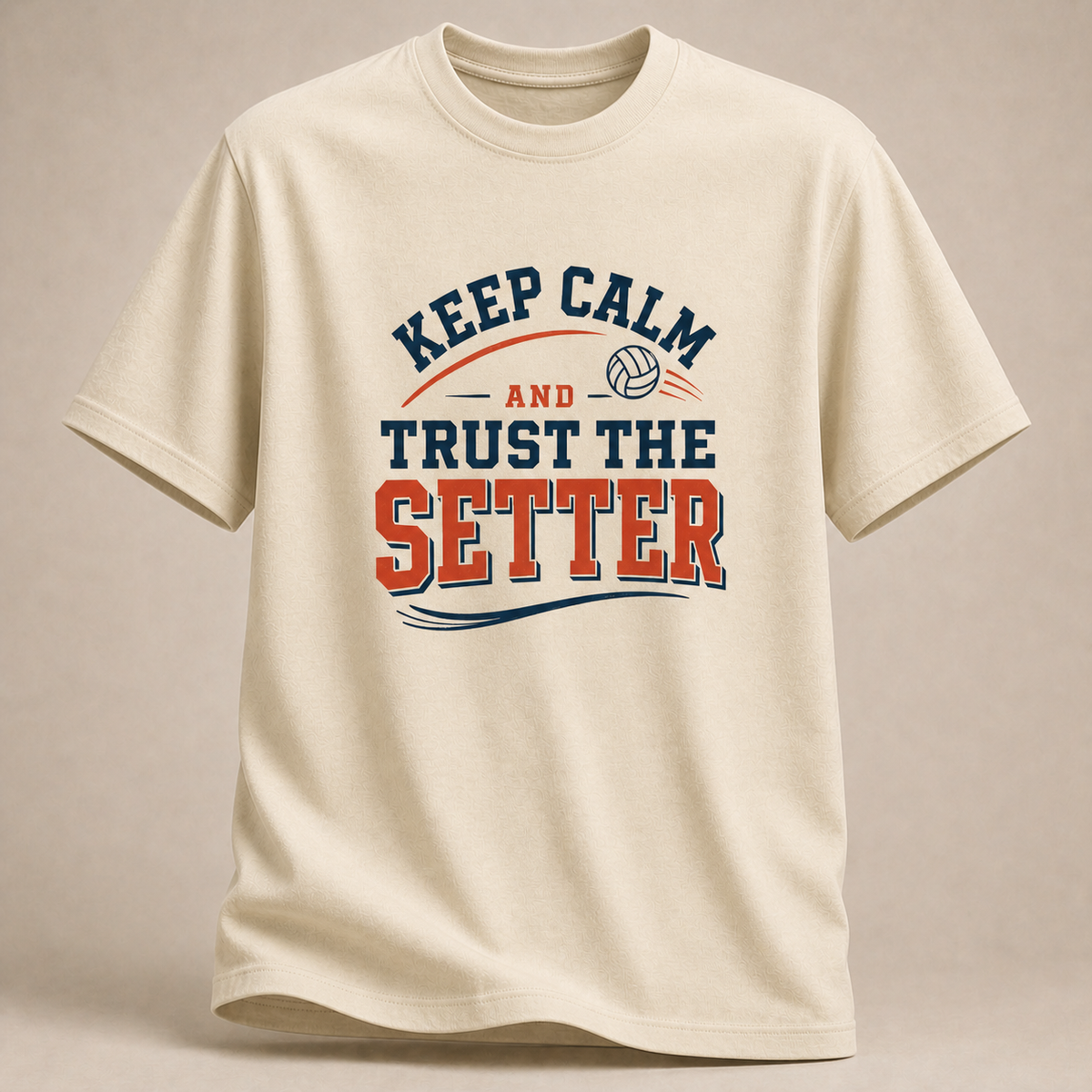 Keep Calm and Trust the Setter T-Shirt