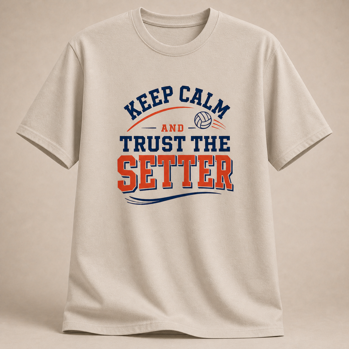 Keep Calm and Trust the Setter T-Shirt