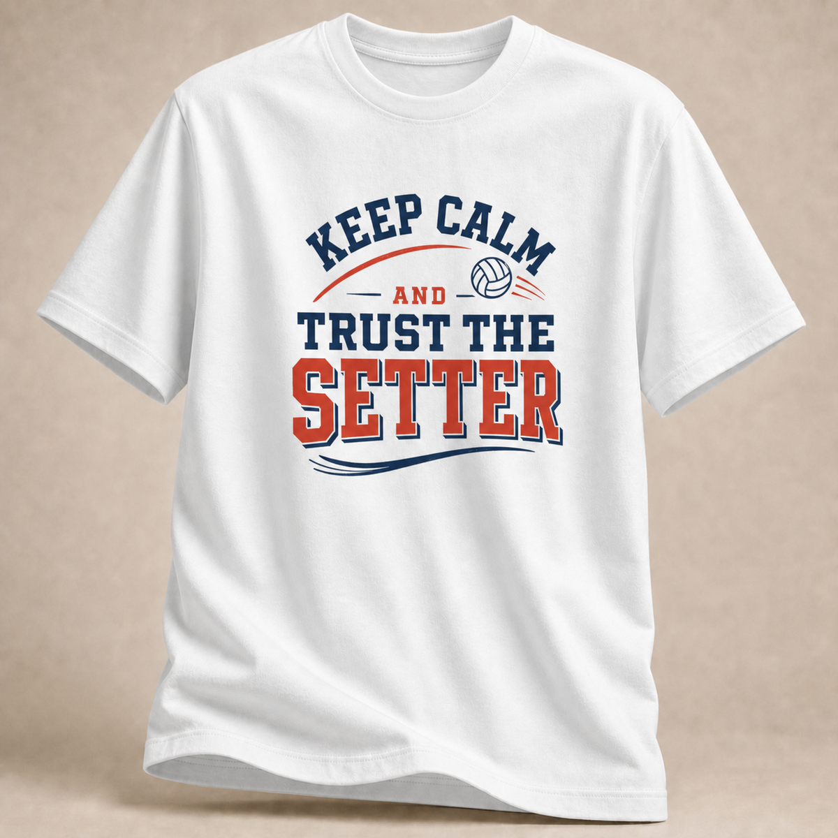 Keep Calm and Trust the Setter T-Shirt