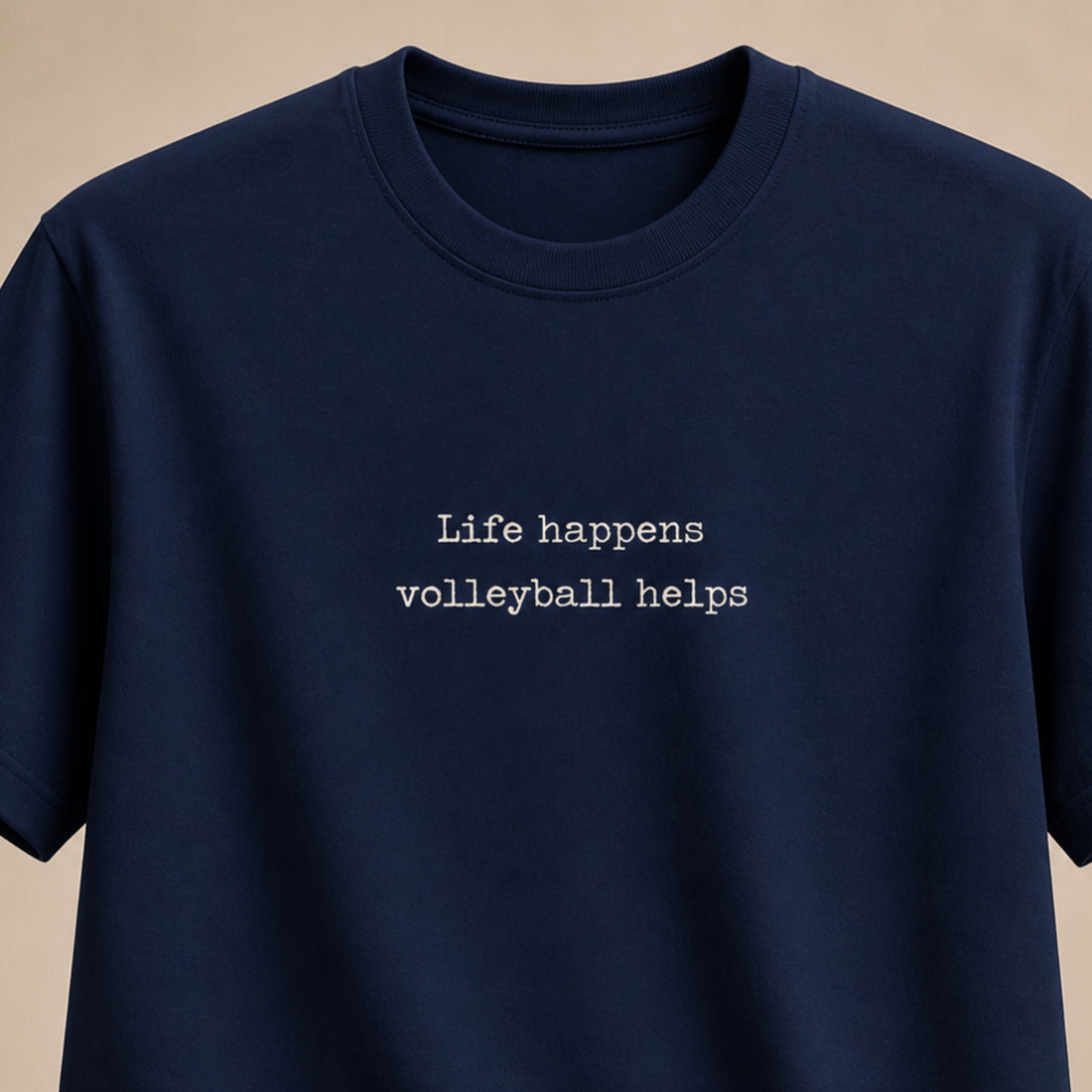 Life Happens Volleyball Helps T-Shirt