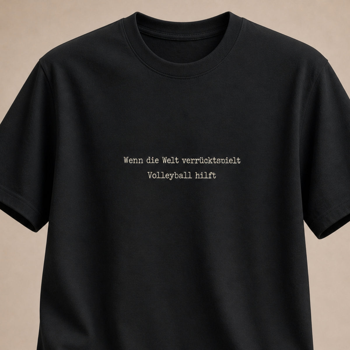 Wenn die Welt verrücktspielt – Volleyball hilft T-Shirt