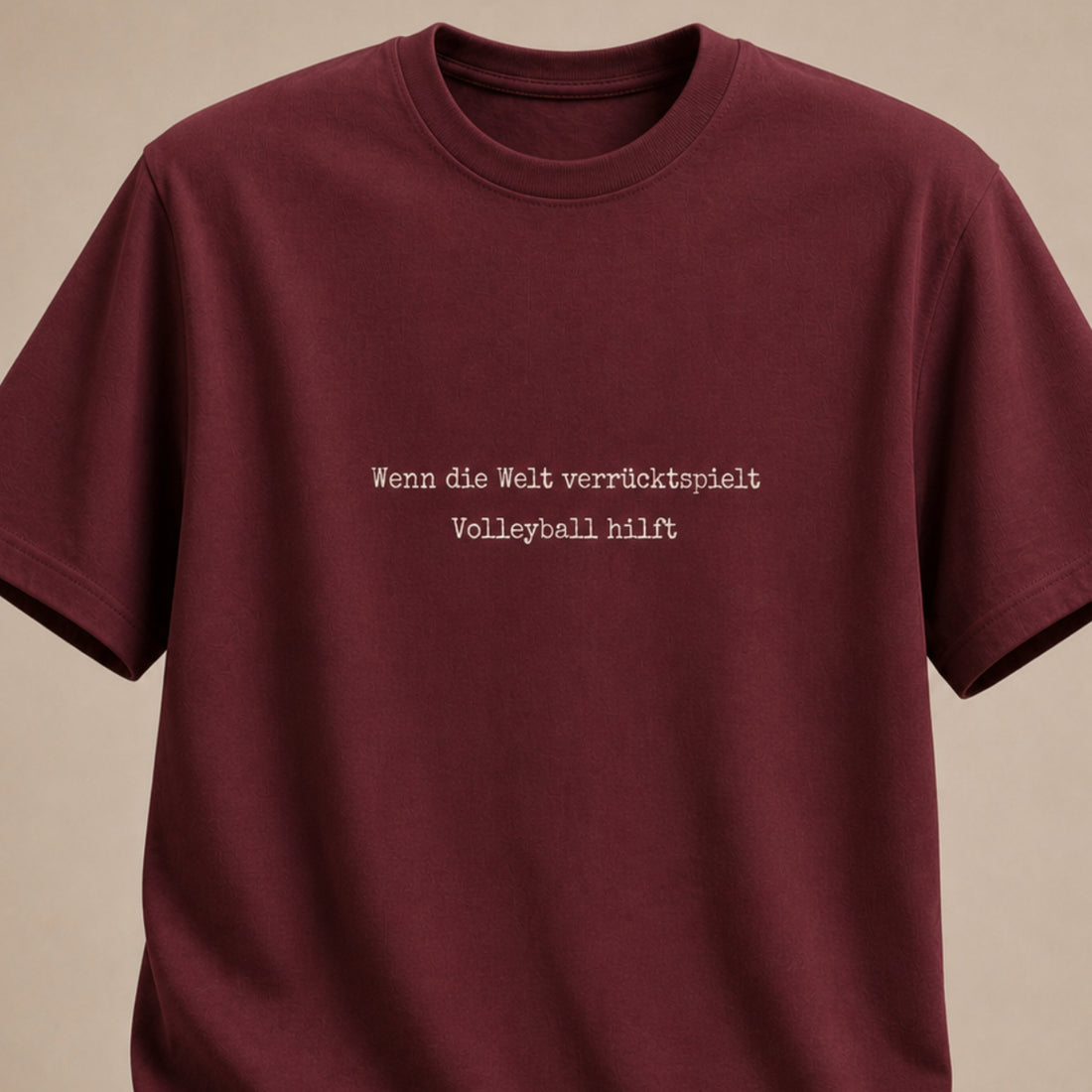 Wenn die Welt verrücktspielt – Volleyball hilft T-Shirt