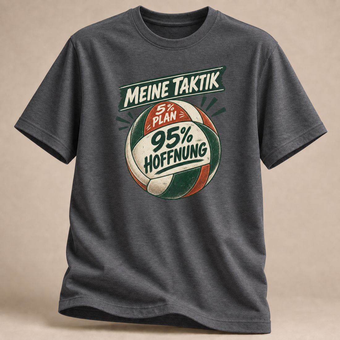 Meine Taktik – 95 % Hoffnung T-Shirt