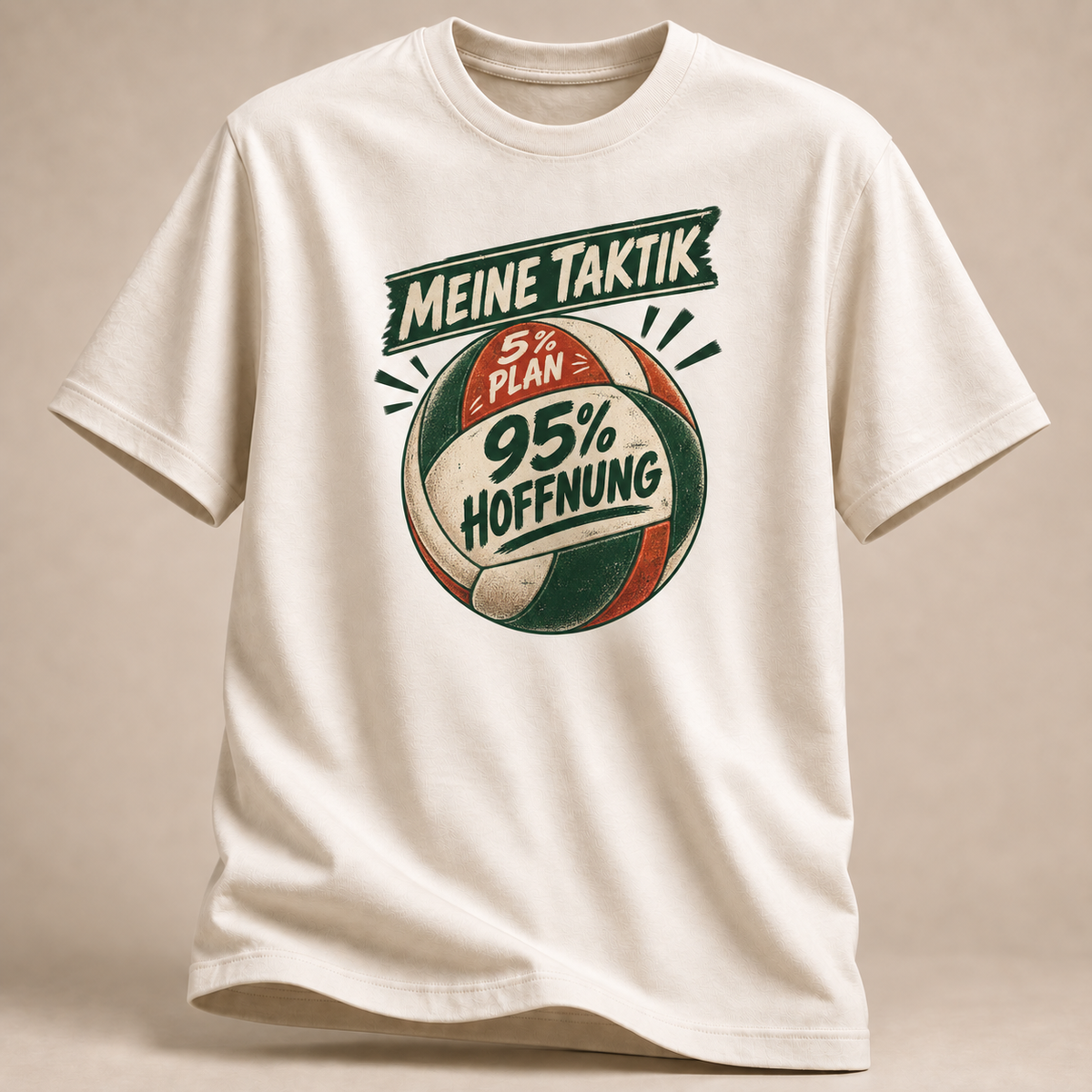 Meine Taktik – 95 % Hoffnung T-Shirt