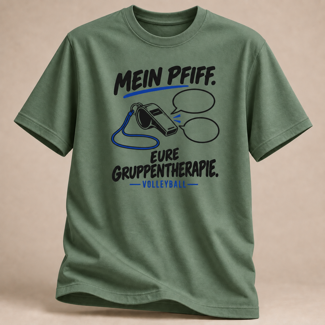 Mein Pfiff. Eure Gruppentherapie. T-Shirt