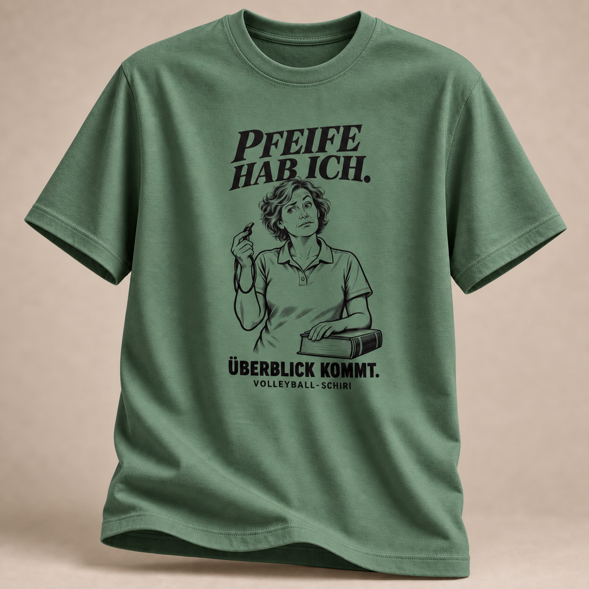 Pfeife hab ich. Überblick kommt. T-Shirt