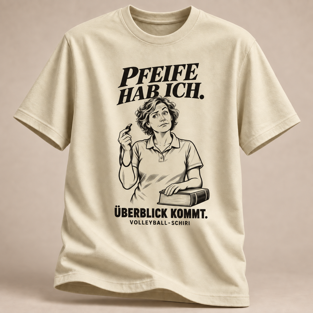 Pfeife hab ich. Überblick kommt. T-Shirt