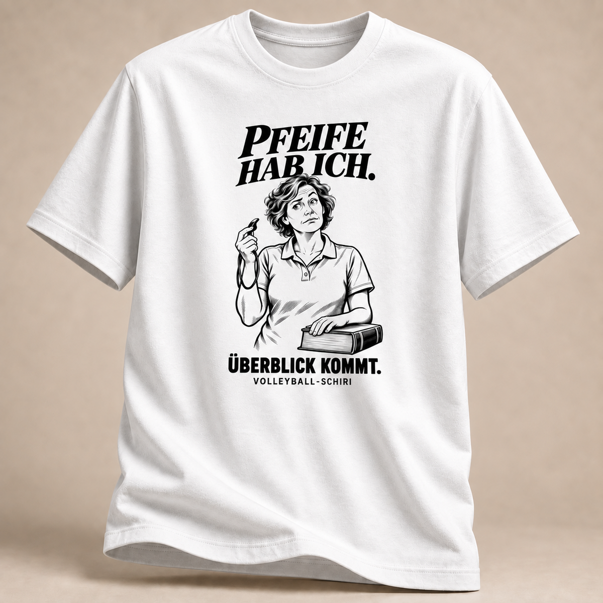 Pfeife hab ich. Überblick kommt. T-Shirt