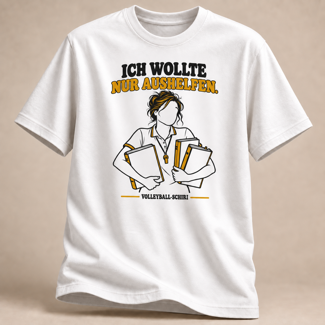 Ich wollte nur aushelfen. Volleyball-Schiri. T-Shirt