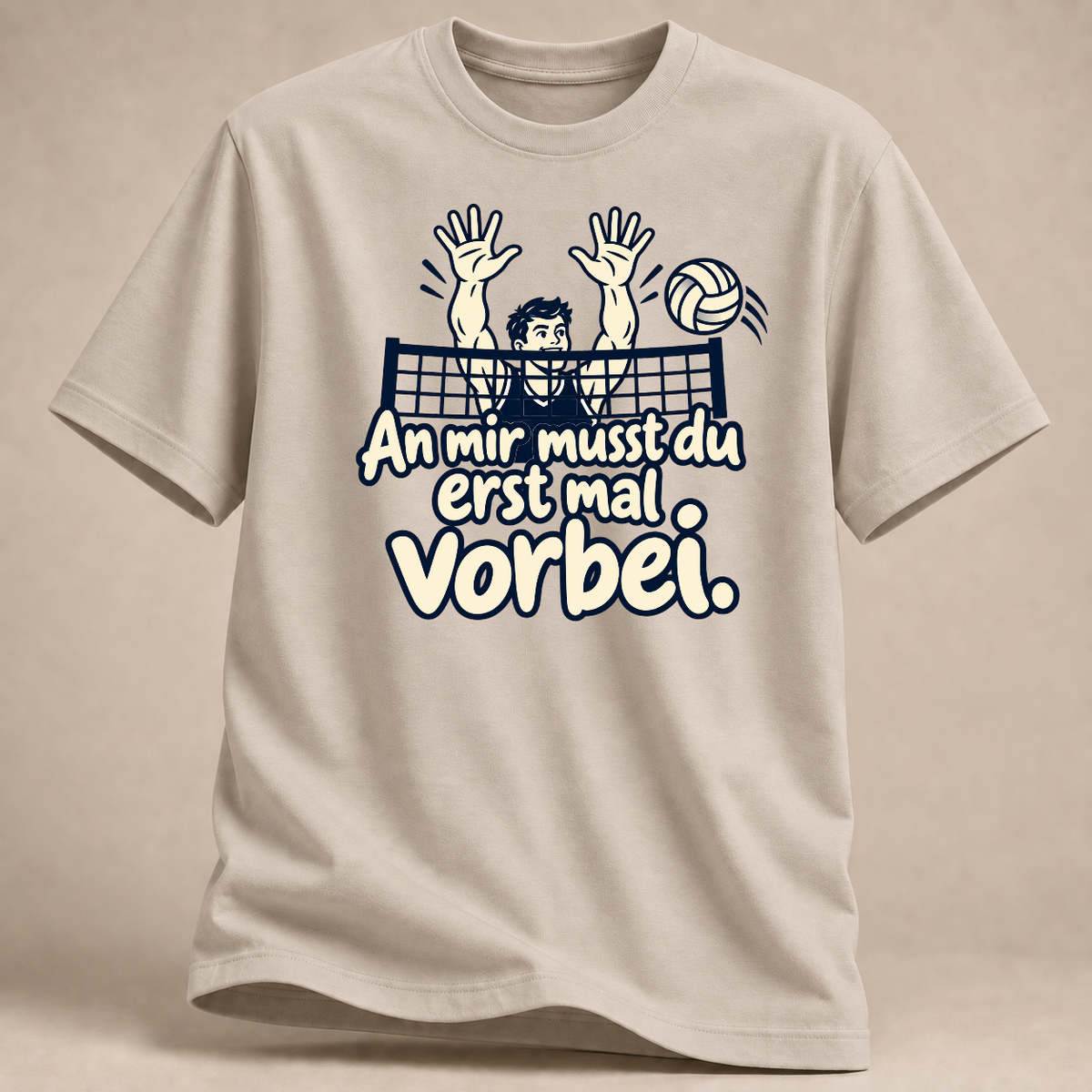 RÜCKRAUM – An mir musst du erst mal vorbei. – Volleyball T-Shirt – Sand