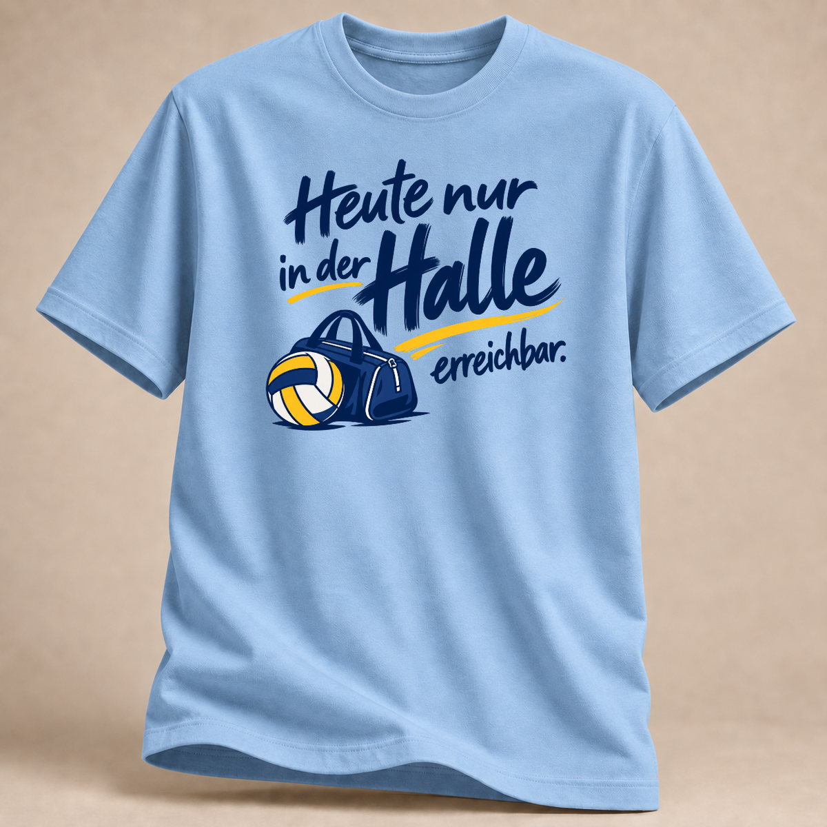 RÜCKRAUM – Heute nur Halle – Volleyball T-Shirt – Light Blue
