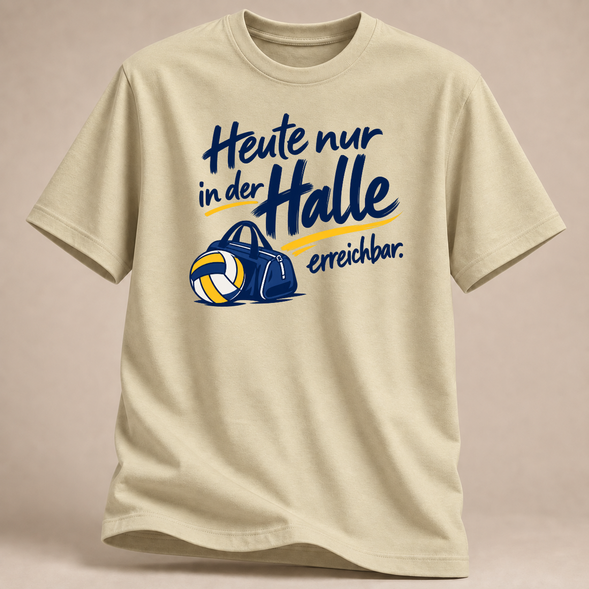 RÜCKRAUM – Heute nur Halle – Volleyball T-Shirt – Natural