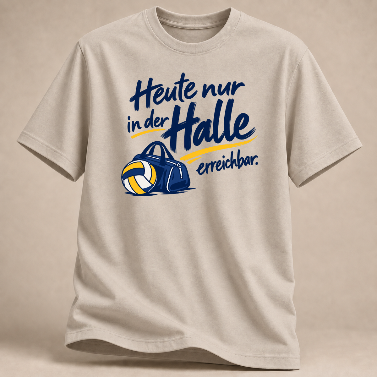 RÜCKRAUM – Heute nur Halle – Volleyball T-Shirt – Sand