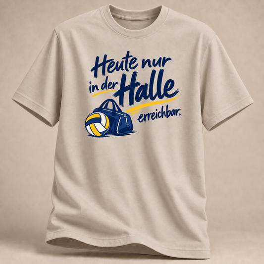 RÜCKRAUM – Heute nur Halle – Volleyball T-Shirt – Sand