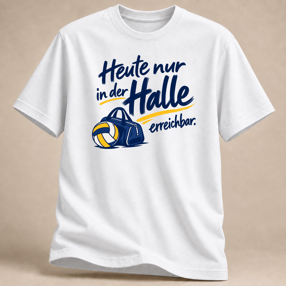 RÜCKRAUM – Heute nur Halle – Volleyball T-Shirt – White