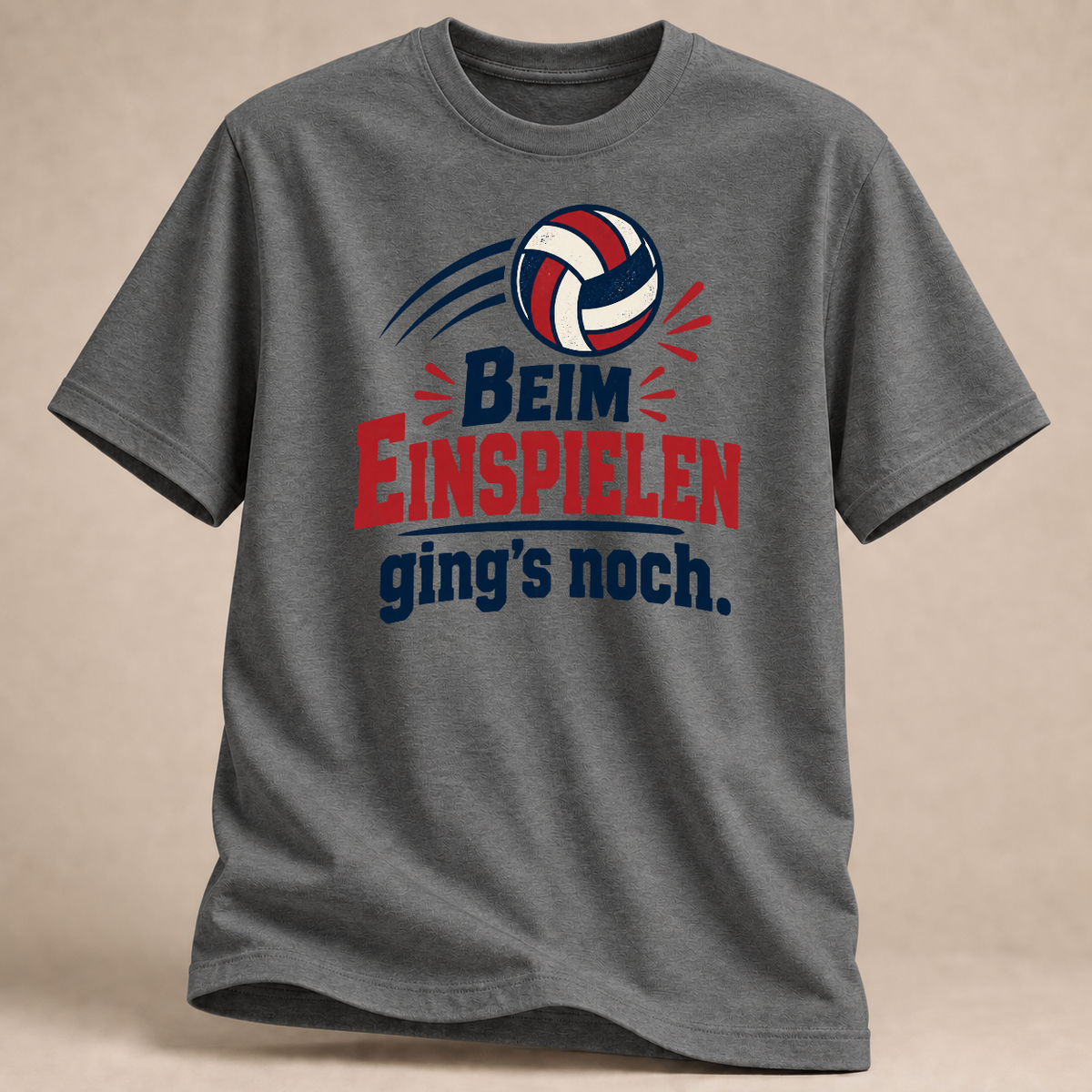RÜCKRAUM – Beim Einspielen ging's noch – Volleyball T-Shirt – Graphite Heather
