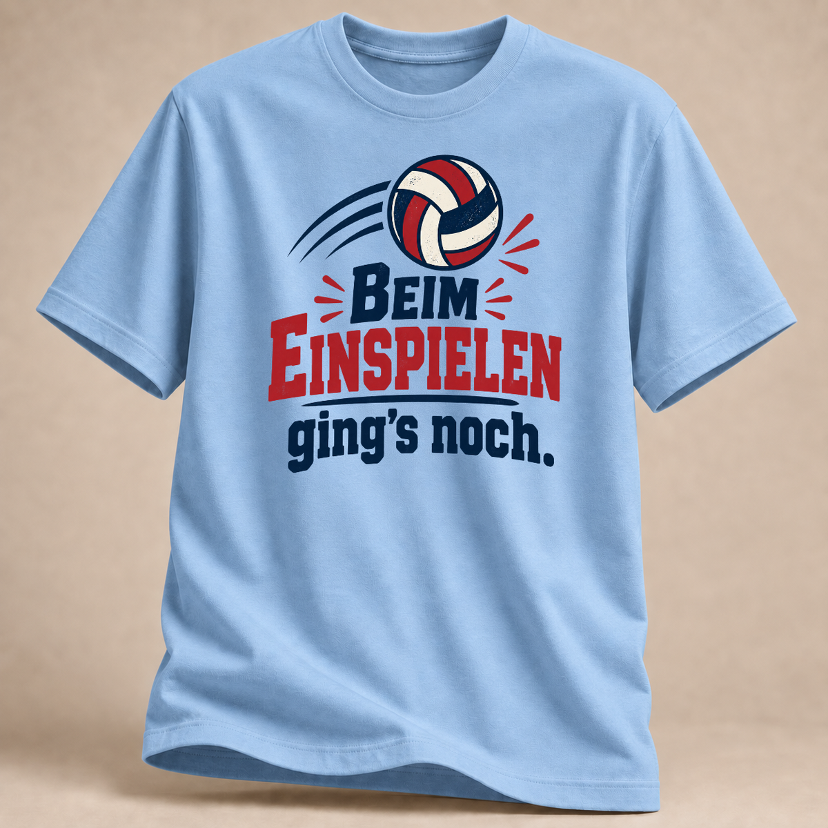 RÜCKRAUM – Beim Einspielen ging's noch – Volleyball T-Shirt – Light Blue