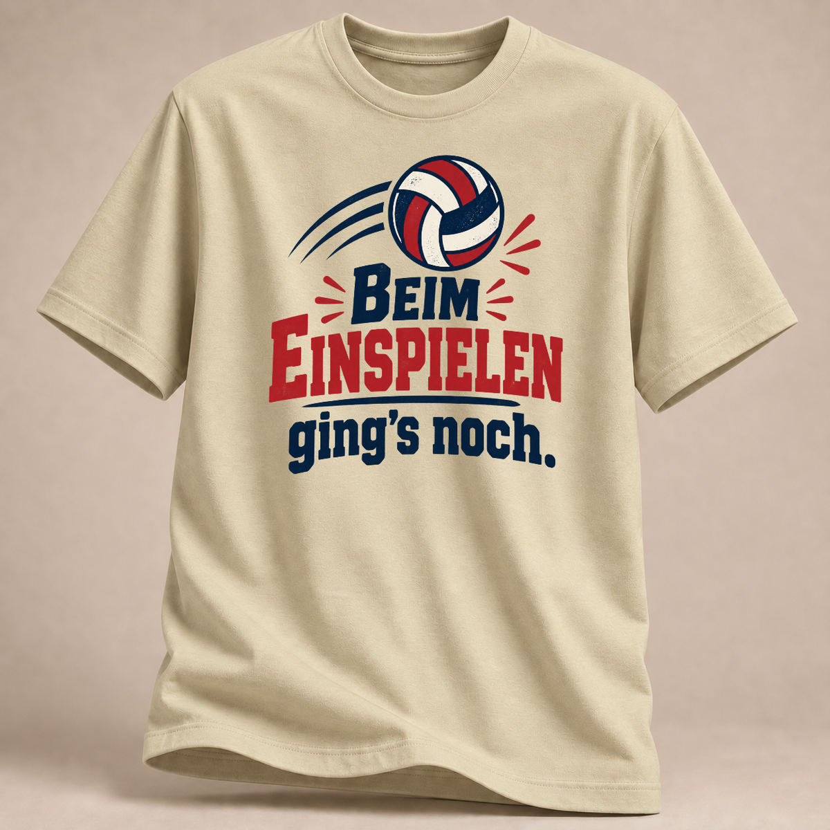 RÜCKRAUM – Beim Einspielen ging's noch – Volleyball T-Shirt – Natural