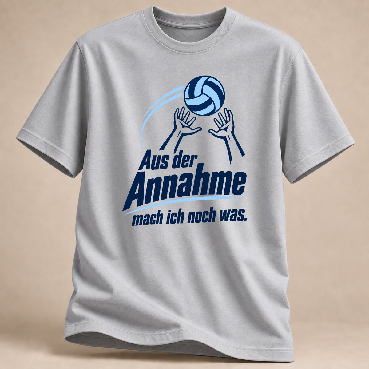 Aus der Annahme mach ich noch was. – Volleyball T-Shirt – Sportgrau meliert