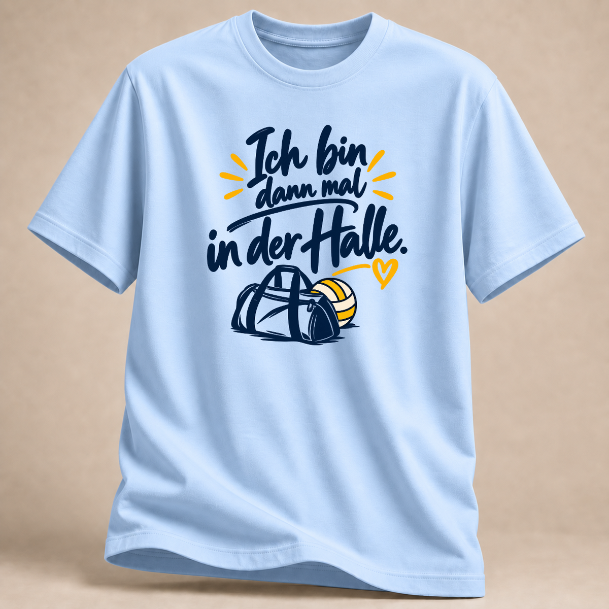 Ich bin dann mal in der Halle. – Volleyball T-Shirt – Hellblau