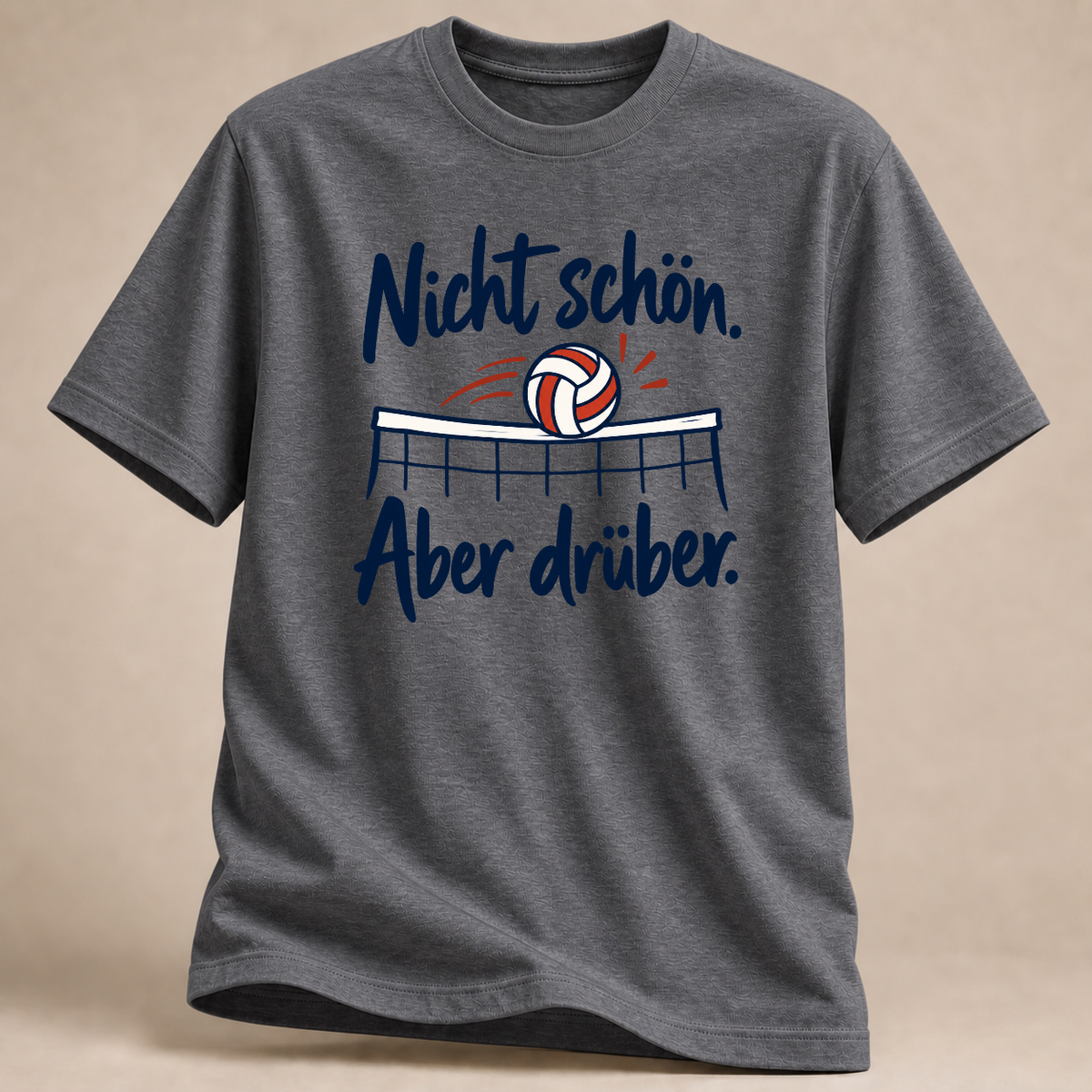 Nicht schön. Aber drüber. – Volleyball T-Shirt – Graphit meliert