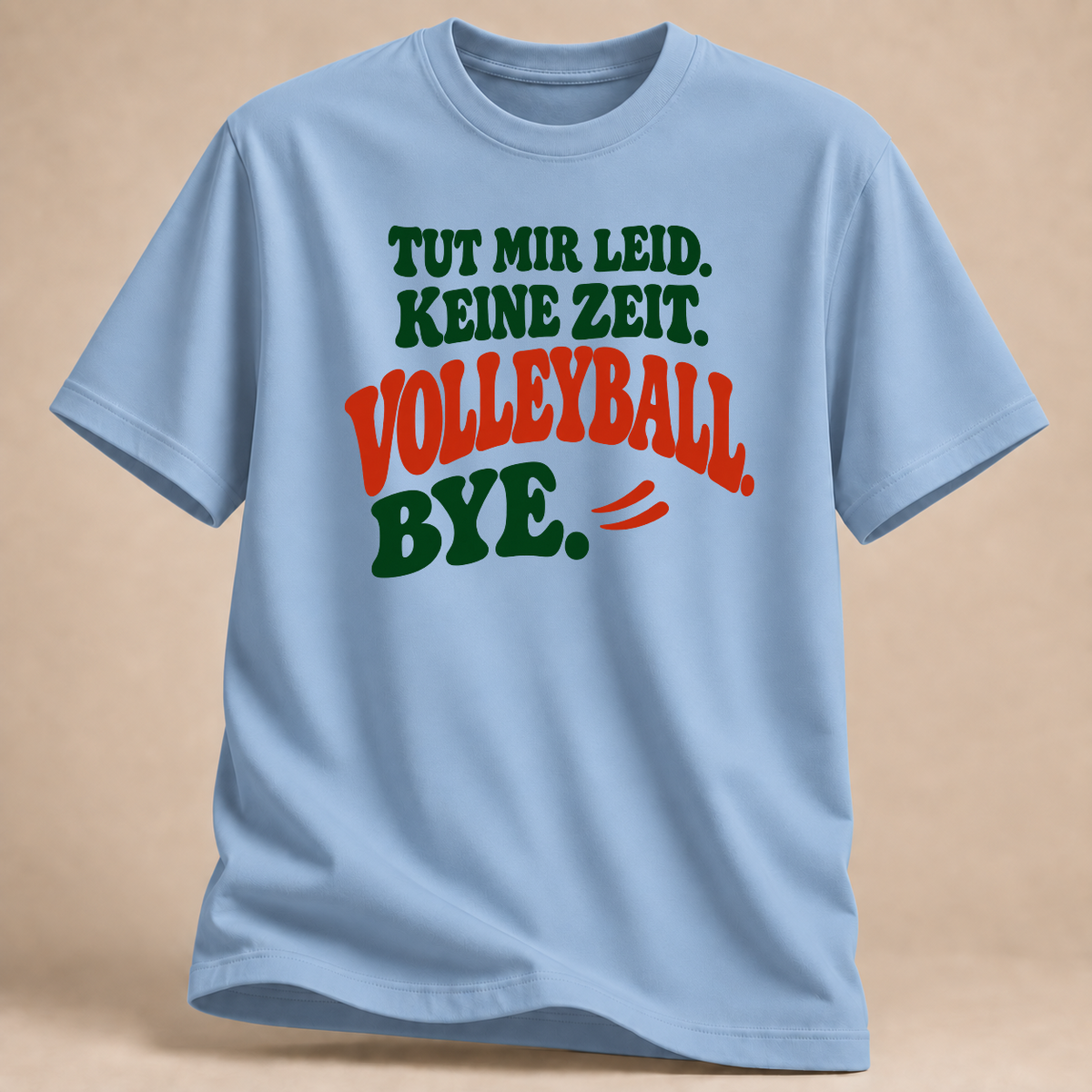 Tut mir leid. Keine Zeit. Volleyball. Bye. – Retro T-Shirt – Hellblau