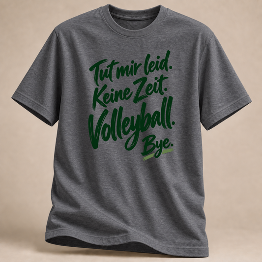 Tut mir leid. Keine Zeit. Volleyball. Bye. – Pinsel-T-Shirt – Graphit meliert