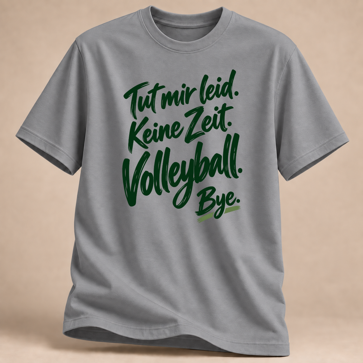 Tut mir leid. Keine Zeit. Volleyball. Bye. – Pinsel-T-Shirt – Sportgrau meliert