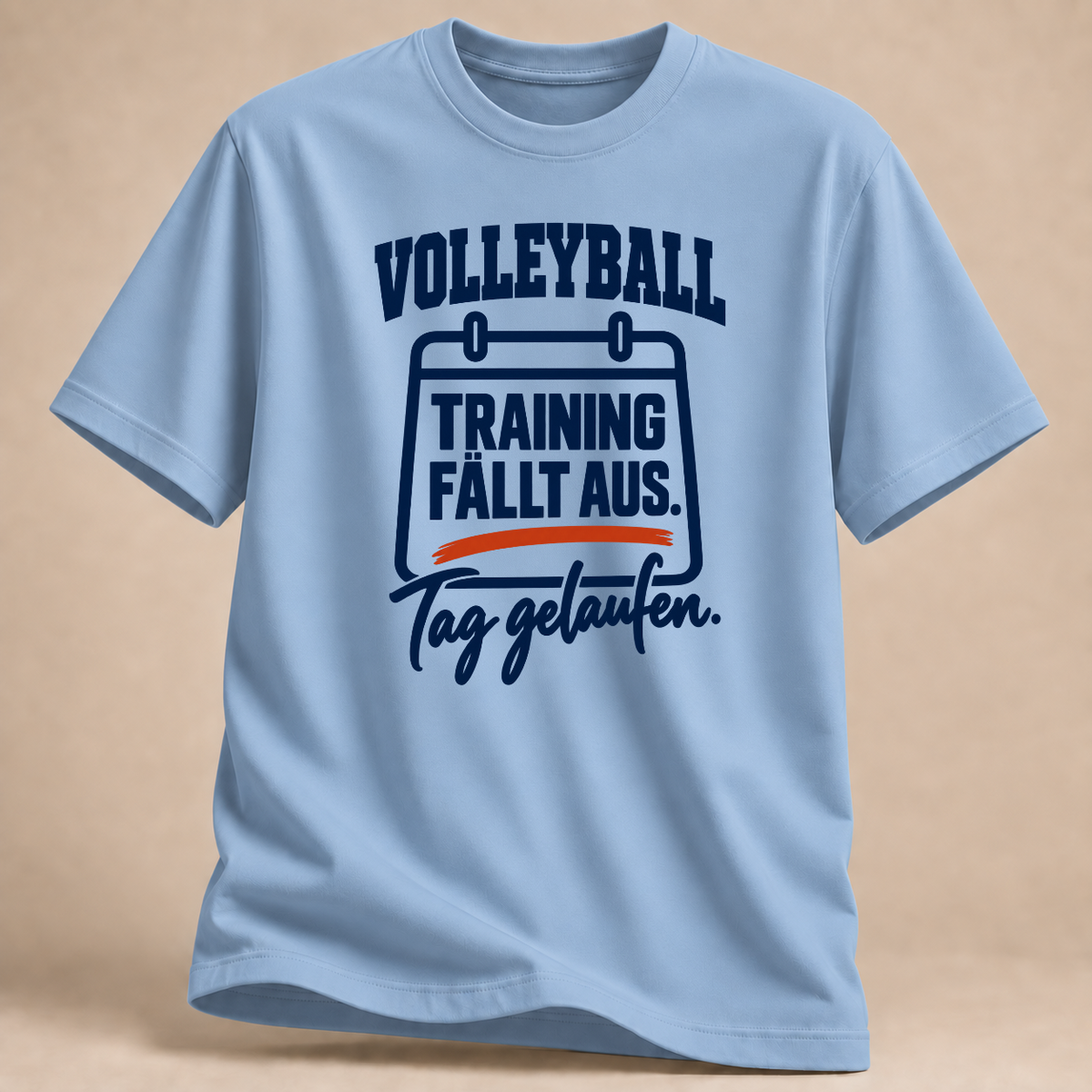RÜCKRAUM – Volleyball-Training fällt aus – T-Shirt – Hellblau