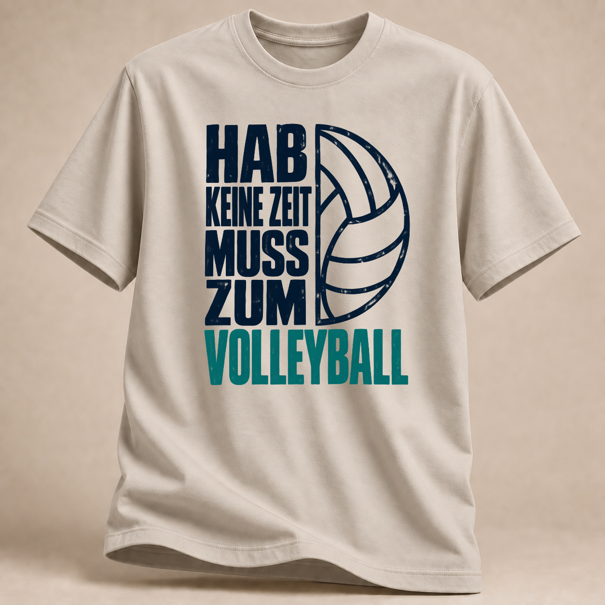 RÜCKRAUM – Hab keine Zeit, muss zum Volleyball – T-Shirt – Sand
