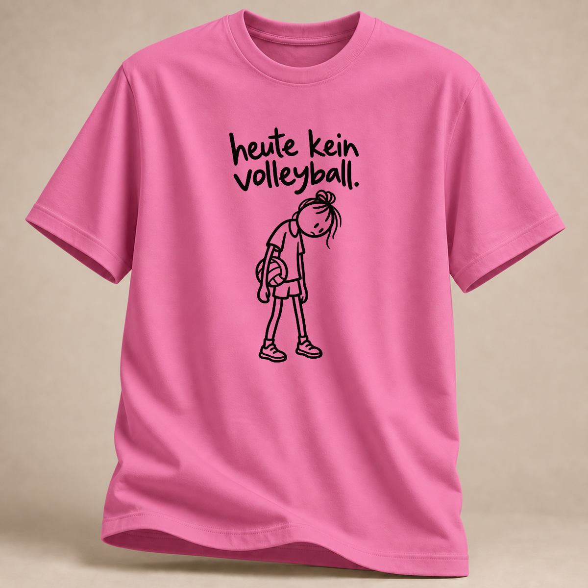 RÜCKRAUM – Heute kein Volleyball T-Shirt – Azalea