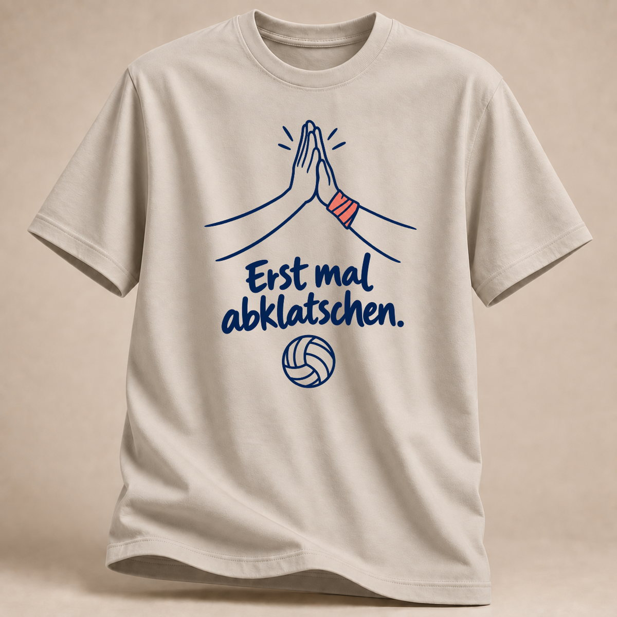 RÜCKRAUM – Erst mal abklatschen T-Shirt – Sand