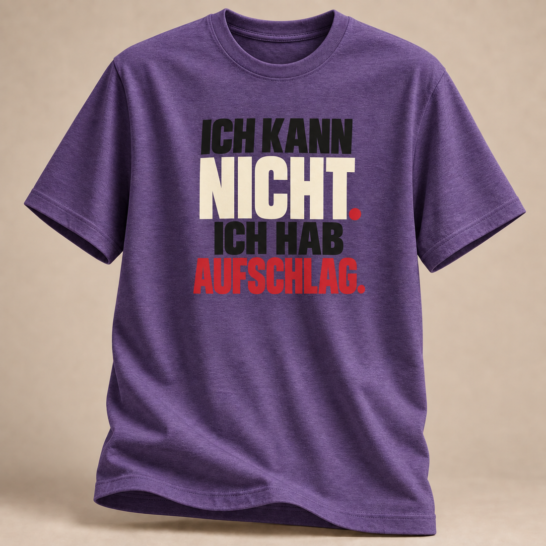 Ich hab Aufschlag T-Shirt