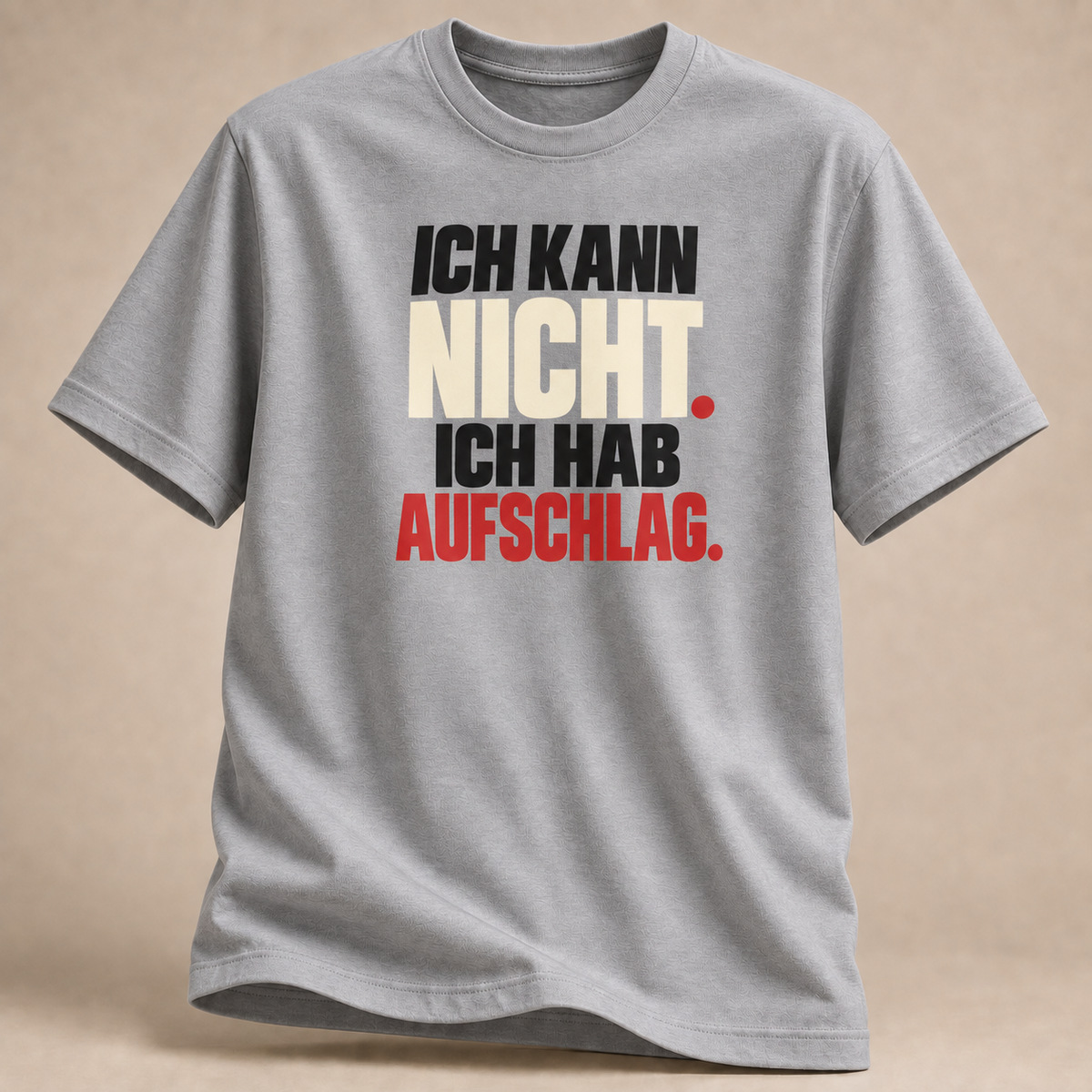 Ich hab Aufschlag T-Shirt