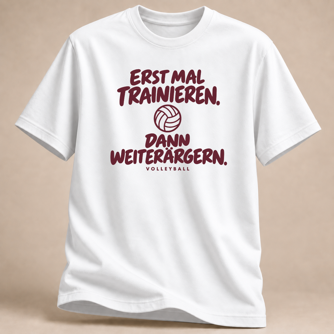RÜCKRAUM – Erstmal trainieren dann weiterärgern T-Shirt – Weiß