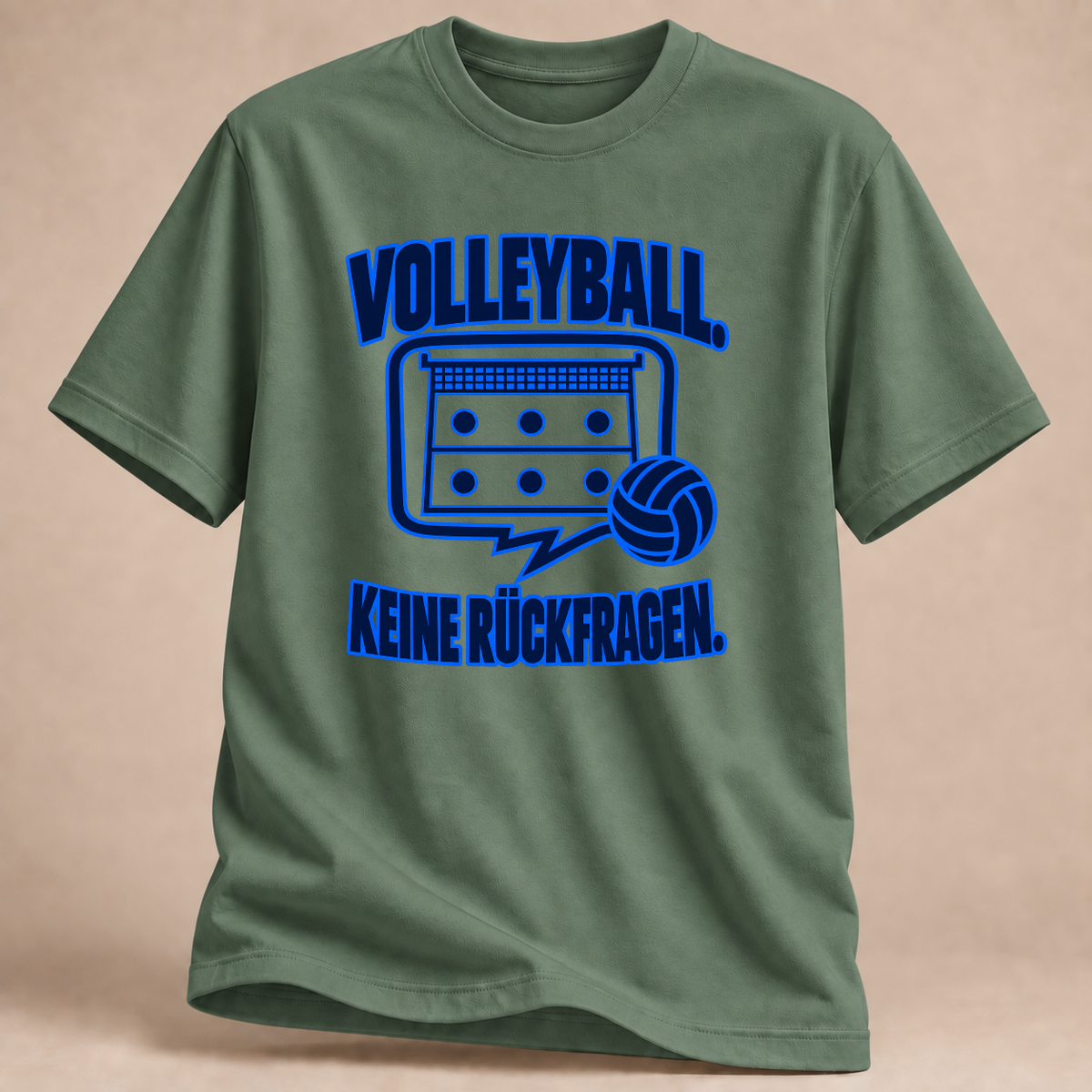 RÜCKRAUM – Volleyball keine Rückfragen T-Shirt – Militärgrün