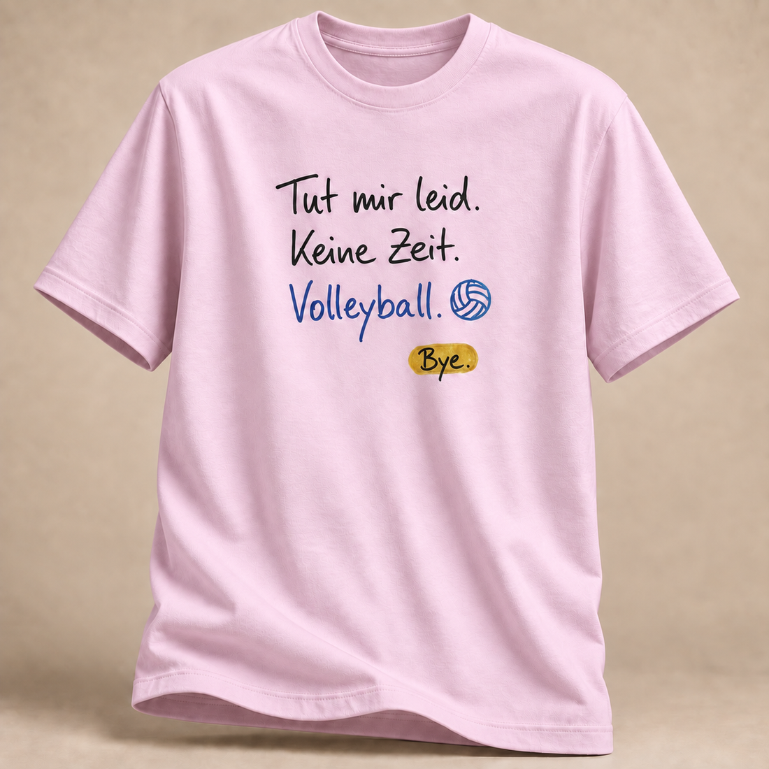 Keine Zeit. Volleyball. Bye. – Statement-Shirt