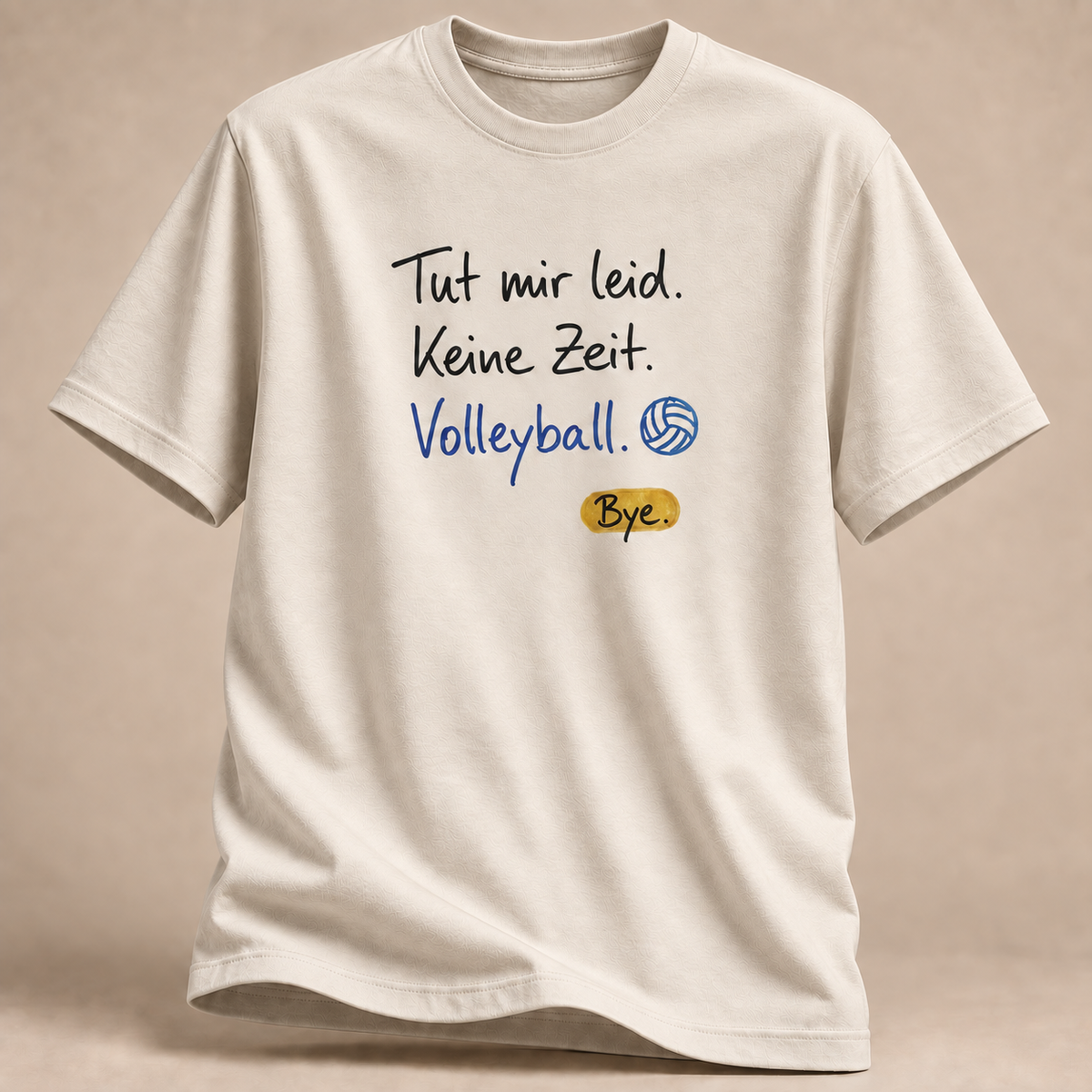 Keine Zeit. Volleyball. Bye. – Statement-Shirt